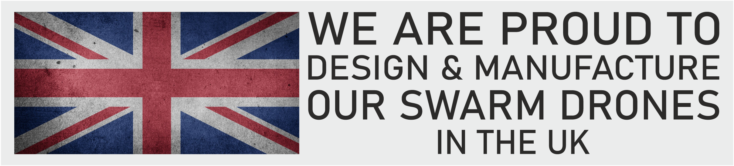 Union Jack flag with text: "We are proud to design & manufacture our swarm drones in the UK, perfect for any drone show.